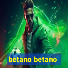 betano betano